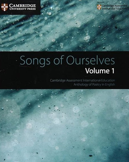 CAMBRIDGE INTL EXAMINATIONS SONGS OF OURSELVES VOLUME 1