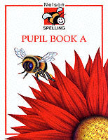 NELSON SPELLING PUPIL BOOK A