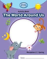 IPRIMARY RECEPTION ACTIVITY BOOK: WORLD AROUND US RECEPTION 2 SPRING