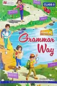 NEW GRAMMAR WAY - CLASS 5